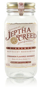 Jeptha Creed Cinnamon Moonshine.
